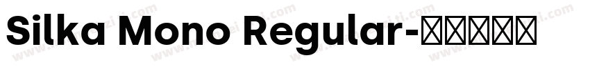 Silka Mono Regular字体转换